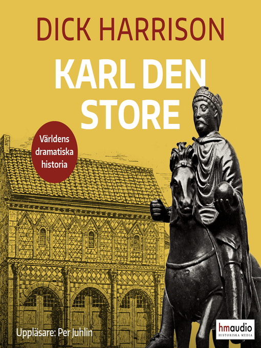 Titeldetaljer för Karl den store av Dick Harrison - Tillgänglig